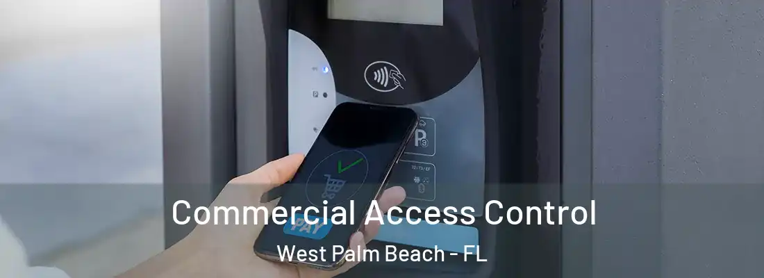 Commercial Access Control West Palm Beach - FL