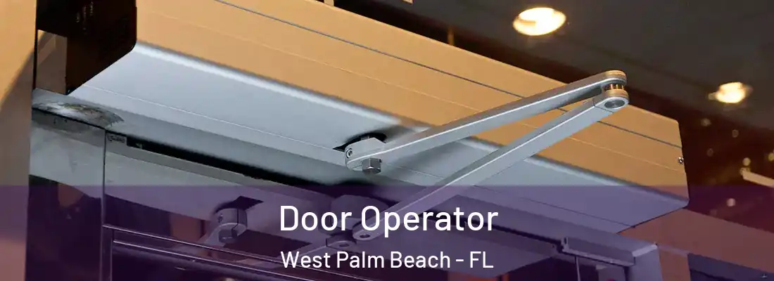  Door Operator West Palm Beach - FL