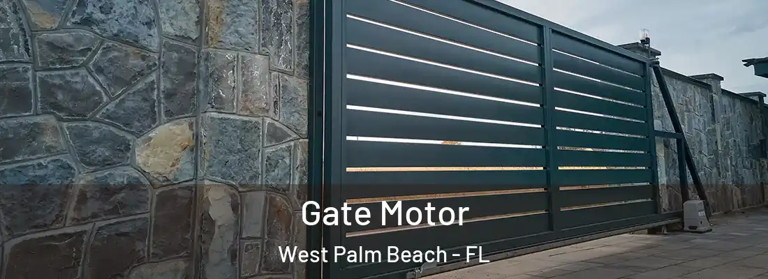 Gate Motor West Palm Beach - FL