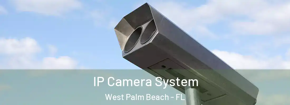  IP Camera System West Palm Beach - FL