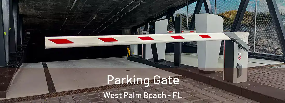 Parking Gate West Palm Beach - FL